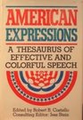 American Expressions : A Thesaurus of Effective and Colorful Speech