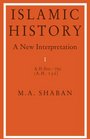 Islamic History Volume 1 AD 600750   A New Interpretation