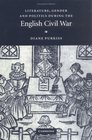 Literature Gender and Politics During the English Civil War