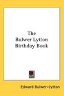 The Bulwer Lytton Birthday Book