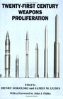 21st Century Weapons Proliferation Are We Ready