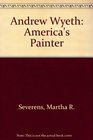 Andrew Wyeth America's Painter