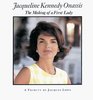 Jacqueline Kennedy Onassis The Making of a First Lady