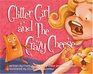 Glitter Girl and the Crazy Cheese