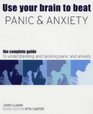 Use Your Brain to Beat Panic and Anxiety