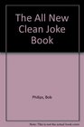 The All New Clean Joke Book