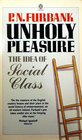 Unholy Pleasure The Idea of Social Class