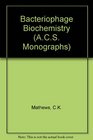 Bacteriophage Biochemistry
