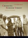 Crossing Border Street A Civil Rights Memoir