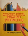 Colored Pencil Drawing Techniques