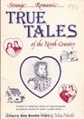 Strange Romantic True Tales of the North Country