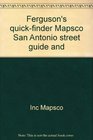 Ferguson's quickfinder Mapsco San Antonio street guide and directory