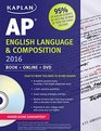 Kaplan AP English Language & Composition 2016 (Kaplan Test Prep)