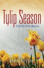 Tulip Season A Mitra Basu Mystery