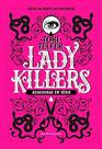 Lady Killers Assassinas em Serie