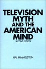 Television Myth and the American Mind  Second Edition