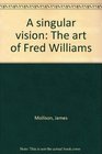 A singular vision The art of Fred Williams