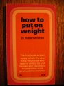 How to Put on Weight