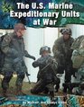 The US Marine Expeditionary Unit at War