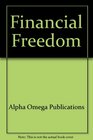 Financial Freedom (Lifepac Electives Home Economics)