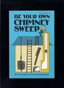 Be Your Own Chimney Sweep