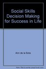 Decision Makingfor Success in Life Social Skills