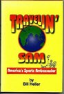 Travelin' Sam America's Sports Ambassador