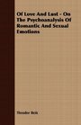 Of Love And Lust  On The Psychoanalysis Of Romantic And Sexual Emotions