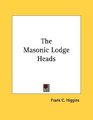 The Masonic Lodge Heads