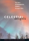 Celestial Delights The Best Astronomical Events Through 2010