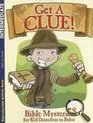 Get A Clue Bible Mysteries for Kid Detectives to Solve