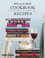 Food  Wine Best of the Best Cookbook Recipes The Best Recipes from the 25 Best Cookbooks of the Year Vol 13
