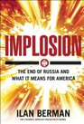 Implosion The End of Russia and What It Means for America