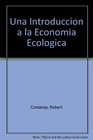 Una Introduccion a la Economia Ecologica