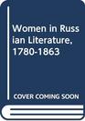Women in Russian Literature 17801863
