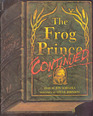 The Frog Prince Continued