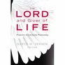 The Lord and Giver of Life Perspectives on Constructive Pneumatology