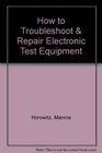 How to Troubleshoot  Repair Electronic Test Equipment