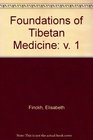 Foundations of Tibetan Medicine