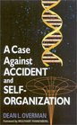 A Case Against Accident and SelfOrganization
