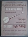 Choice Folksongs for 5String Banjo