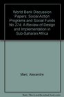 Social Action Programs and Social Funds A Review of Design and Implementation in SubSaharan Africa