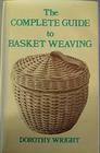 The Complete Guide to Basket Weaving