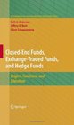 ClosedEnd Funds ExchangeTraded Funds and Hedge Funds Origins Functions and Literature