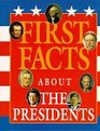 First Facts - About the Presidents (First Facts)