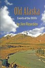 Old Alaska Events of the 1900s