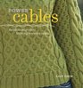 Power Cables The Ultimate Guide to Knitting Inventive Cables
