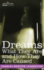 DREAMS What They Are and How They Are Caused