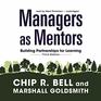 Managers as Mentors Third Edition Building Partnerships for Learning