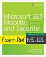 Exam Ref MS101 Microsoft 365 Mobility and Security
